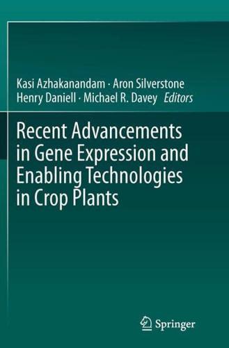 Recent Advancements in Gene Expression and Enabling Technologies in Crop Plants