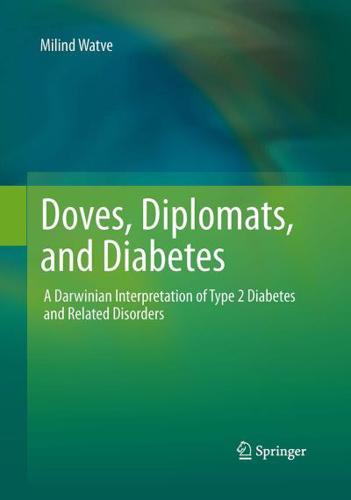 Doves, Diplomats, and Diabetes : A Darwinian Interpretation of Type 2 Diabetes and Related Disorders