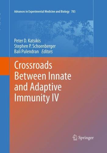 Crossroads Between Innate and Adaptive Immunity IV