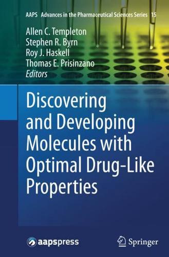 Discovering and Developing Molecules With Optimal Drug-Like Properties