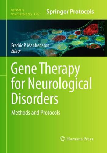Gene Therapy for Neurological Disorders : Methods and Protocols