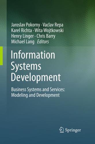 Information Systems Development : Business Systems and Services: Modeling and Development