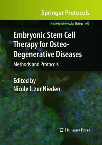 Embryonic Stem Cell Therapy for Osteo-Degenerative Diseases : Methods and Protocols