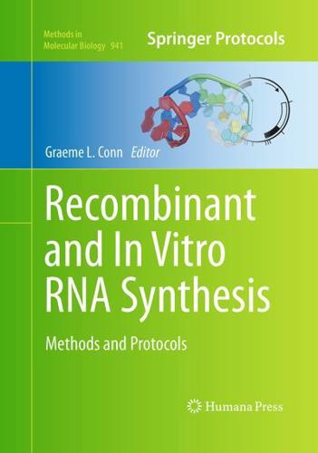 Recombinant and In Vitro RNA Synthesis : Methods and Protocols