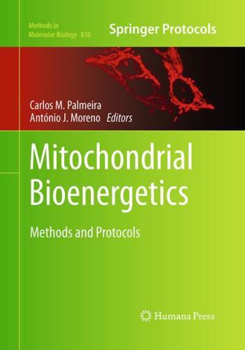 Mitochondrial Bioenergetics : Methods and Protocols
