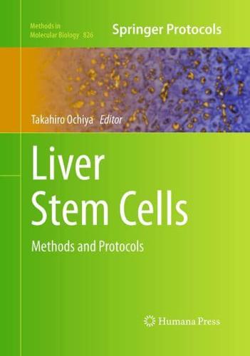 Liver Stem Cells : Methods and Protocols