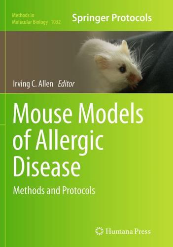 Mouse Models of Allergic Disease : Methods and Protocols