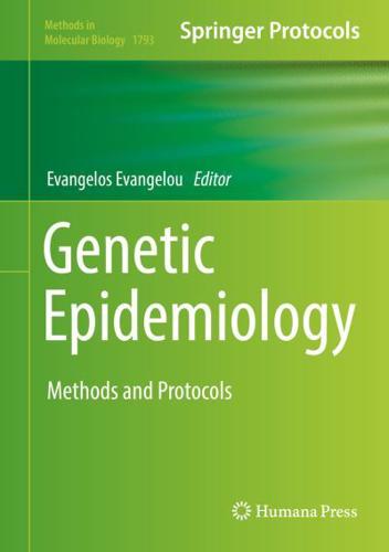 Genetic Epidemiology : Methods and Protocols