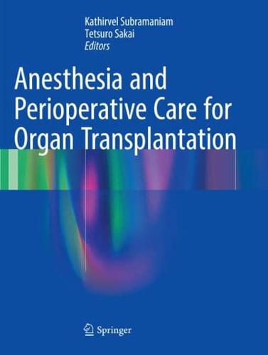 Anesthesia and Perioperative Care for Organ Transplantation