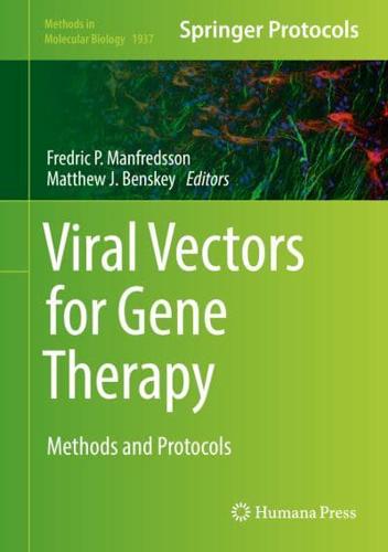 Viral Vectors for Gene Therapy : Methods and Protocols
