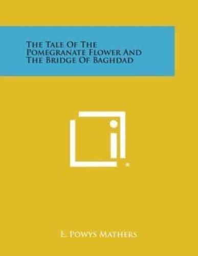 The Tale of the Pomegranate Flower and the Bridge of Baghdad