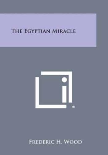 The Egyptian Miracle