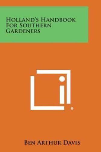 Holland's Handbook for Southern Gardeners