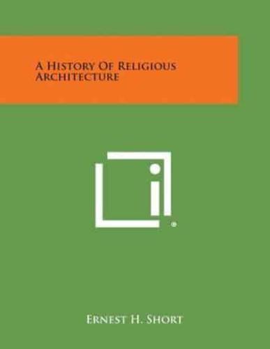 A History of Religious Architecture