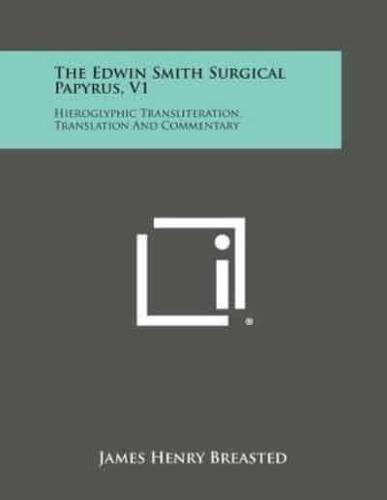 The Edwin Smith Surgical Papyrus, V1