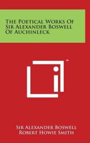 The Poetical Works of Sir Alexander Boswell of Auchinleck