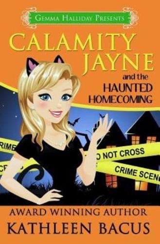 Calamity Jayne and the Haunted Homecoming