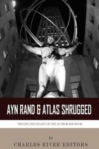 Ayn Rand & Atlas Shrugged