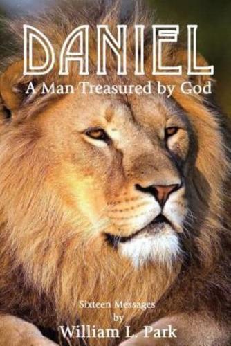 DANIEL "A Man Treasured by God"