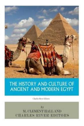 The History and Culture of Ancient and Modern Egypt