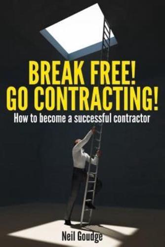 Break Free! Go Contracting!