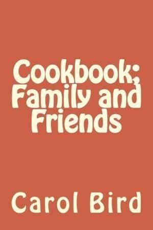 Cookbook; Family and Friends