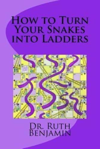 How to Turn Your Snakes Into Ladders