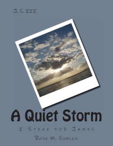 J. C. III/A Quiet Storm