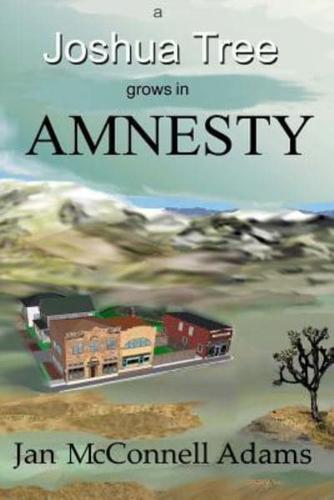 A Joshua Tree Grows in Amnesty