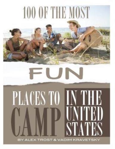 100 of the Most Fun Places to Camp in the United States