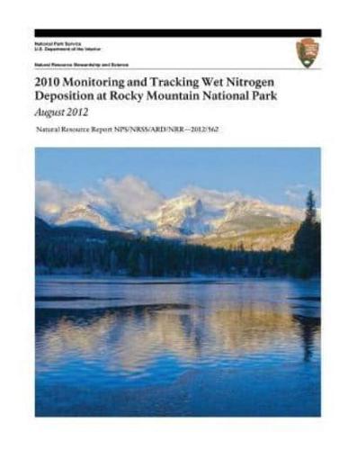 2010 Monitoring and Tracking Wet Nitrogen Deposition at Rocky Mountain National Park, August 2012
