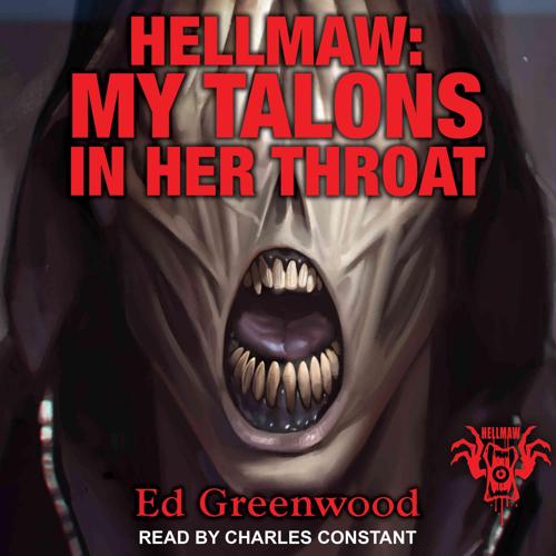 Hellmaw: My Talons in Her Throat