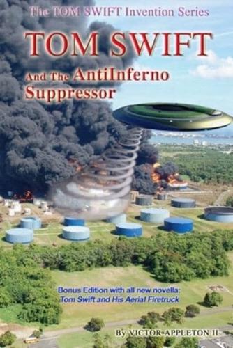 Tom Swift and the Antiinferno Suppressor