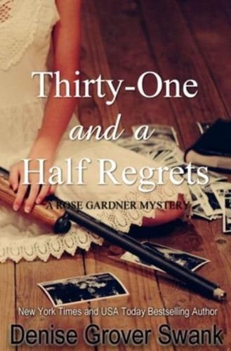 Thirty-One and a Half Regrets