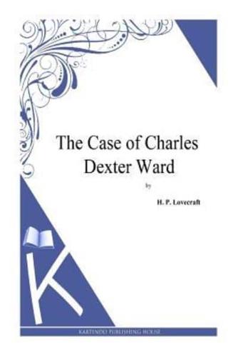 The Case of Charles Dexter Ward