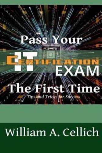 Pass Your IT Certification Exam The First Time