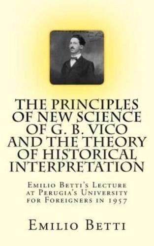 The Principles of New Science of G. B. Vico and The Theory of Historical Interpretation