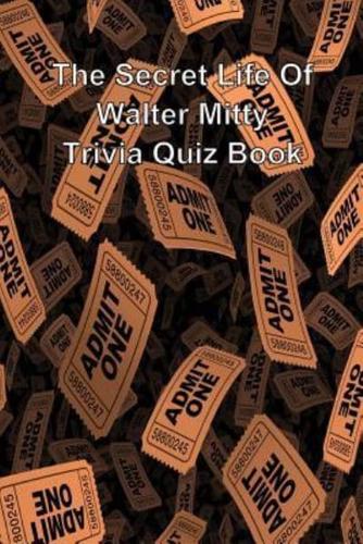 The Secret Life Of Walter Mitty Trivia Quiz Book