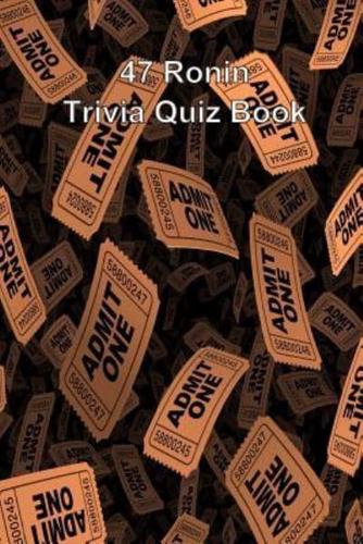 47 Ronin Trivia Quiz Book