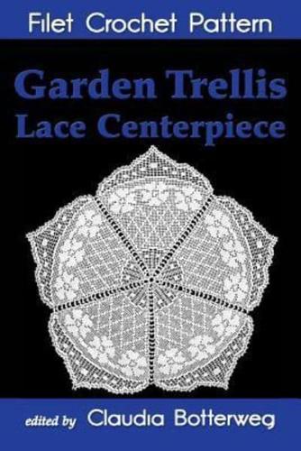 Garden Trellis Lace Centerpiece Filet Crochet Pattern