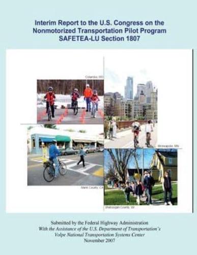 Interim Report to the U.S. Congress on the Nonmotorized Transportation Pilot Program Safetea-Lu Section 1807