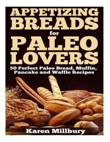 Appetizing Breads for Paleo Lovers