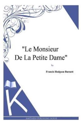 "Le Monsieur De La Petite Dame"