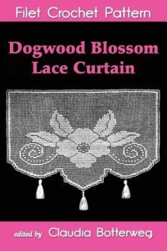 Dogwood Blossom Lace Curtain Filet Crochet Pattern