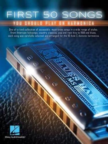 First 50 Songs You Should Play on Harmonica Harm Tab Book