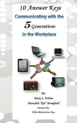 10 Answer Keys, Communicating With the 5 Generations in the Workplace