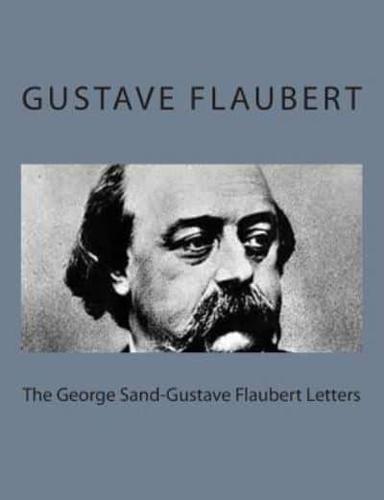 The George Sand-Gustave Flaubert Letters