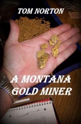 A Montana Gold Miner