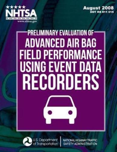 Preliminary Evaluation of Advanced Air Bag Field Performance Using Event Data Recorders