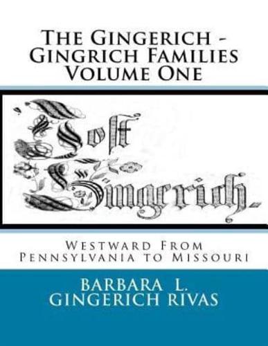 The Gingerich - Gingrich Families Volume One